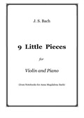 J. S. Bach - 9 Little Pieces (from Notebooks for Anna Magdalena Bach) - Violin and Piano